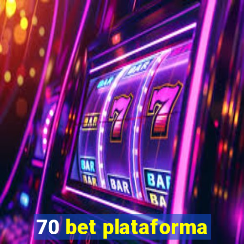 70 bet plataforma